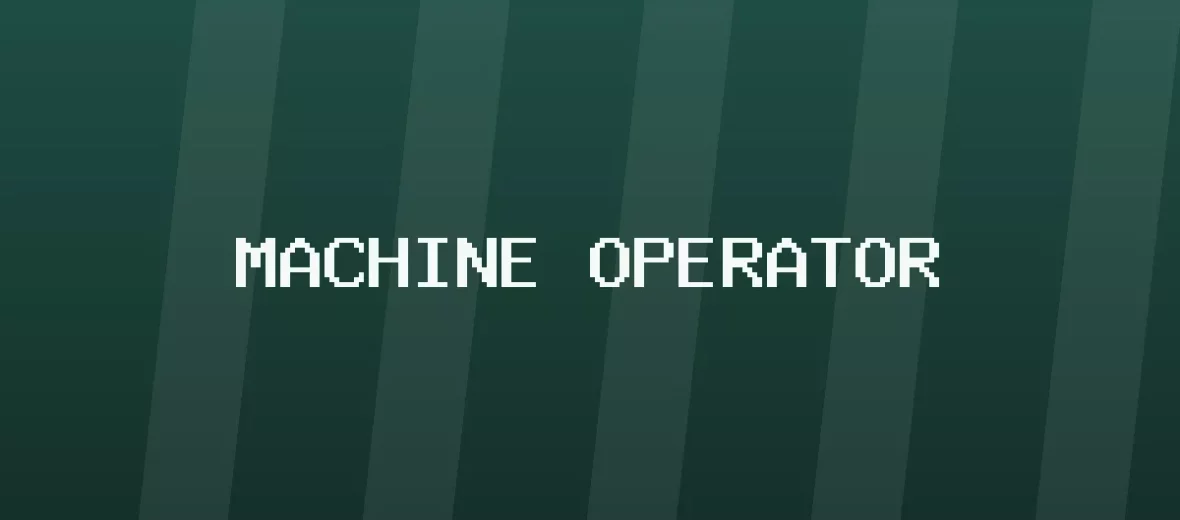 Machine operator